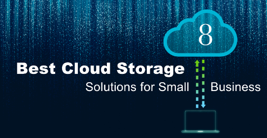 Best Cloud Storage Solutions for Small Businesses